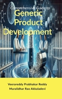 Comprehensive Guide to Generic Product Development: Theory and Practice B0DP28XR6S Book Cover