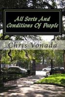 All Sorts And Conditions Of People: The 7 Essentials Of Extraordinary Relationships 1483920631 Book Cover