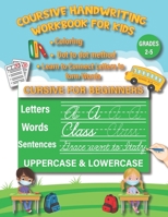Cursive Handwriting Workbook For Kids: Cursive Letter Tracing and writing book for Beginners to learn writing in cursive. B08SBCL49W Book Cover
