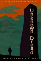 Unknown Dread: Book one of the Dread Saga B0D4WFX4RS Book Cover