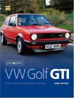 You and Your V. W. Golf G. T. I.: Buying, Enjoying, Maintaining, and Modifying (You and Your) 1859608108 Book Cover