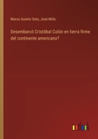 Desembarcó Cristóbal Colón en tierra firme del continente americano? 3368044079 Book Cover