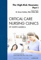 Neonatal Critical Care Nursing, Part I, An Issue of Critical Care Nursing Clinics (The Clinics: Nursing) 1437704646 Book Cover
