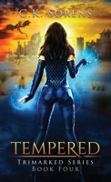 Tempered : Trimarked Series Book 4 1954054157 Book Cover