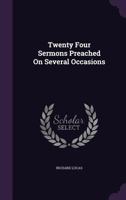 Twenty Four Sermons Preached On Several Occasions 1166321002 Book Cover