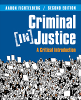 Criminal (In)Justice: A Critical Introduction 1544307934 Book Cover