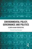 Environmental Policy, Governance and Politics: A South Asian Perspective 1032806222 Book Cover