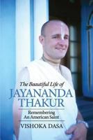 The Beautiful Life of Jayananda Thakur 1470006464 Book Cover