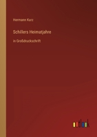 Schillers Heimatjahre: in Großdruckschrift 3368294326 Book Cover