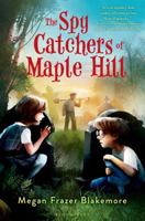 The Spy Catchers of Maple Hill 1619633507 Book Cover