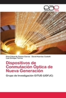 Dispositivos de Conmutacion Optica de Nueva Generacion 3659076821 Book Cover