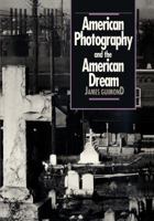 American Photography and the American Dream (Cultural Studies of the United States) 0807843083 Book Cover