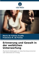 Erinnerung und Gewalt in der weiblichen Unterwerfung (German Edition) 6208314348 Book Cover