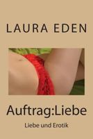 Auftrag:Liebe 1495330966 Book Cover