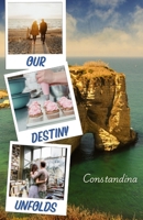 Our Destiny Unfolds 1951185420 Book Cover