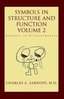 Symbols in Structure and Function, Vol. 2: Symbols in Psychotherapy 1401072488 Book Cover