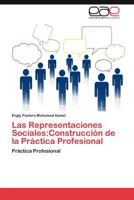 Las Representaciones Sociales: Construcción de la Práctica Profesional 3846572772 Book Cover