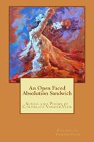 An Open Faced Absolution Sandwich: Songs and Poems by Cornelius VanderVeen 1530542278 Book Cover