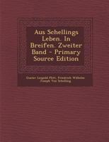 Aus Schellings Leben. in Breifen. Zweiter Band 1018467378 Book Cover