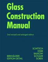 Glass Construction Manual (Construction Manuals (englisch)) 3764382902 Book Cover