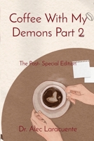 Coffee With My Demons Part 2: The Past- Special Edition B0CL6FSKDX Book Cover