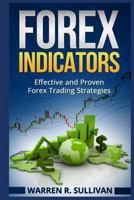 Forex Indicators: Effective and Proven Forex Trading Strategies 1500937495 Book Cover