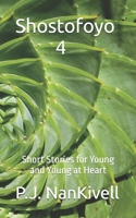 Shostofoyo 4: Short Stories for Young and Young at Heart (Shostofoyo Second Edition) B0F67MSD5C Book Cover