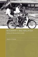 Modernity and Malaysia: Settling the Menraq Forest Nomads 0415596203 Book Cover