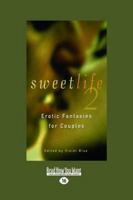 Sweet Life 2: Erotic Fantasies for Couples