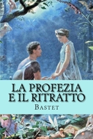 La Profezia E Il Ritratto 1533302863 Book Cover