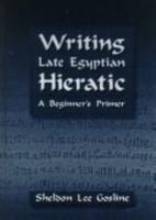 Writing Late Egyptian Hieratic: A Beginner's Primer 1575060345 Book Cover