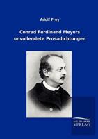 Conrad Ferdinand Meyers Unvollendete Prosadichtungen 384600443X Book Cover