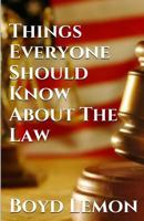 Things Everyone Should Know About the Law 1500742473 Book Cover