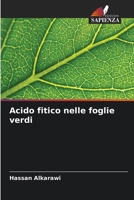 Acido fitico nelle foglie verdi (Italian Edition) 6208983630 Book Cover
