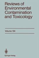 Reviews of Environmental Contamination and Toxicology, Volume 104 1461387876 Book Cover