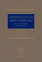 Arbitration of Trust Disputes: Issues in National and International Law 0198759827 Book Cover