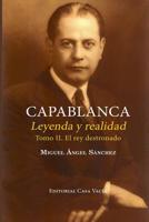 Capablanca. Leyenda y realidad (Tomo II) 0368891690 Book Cover