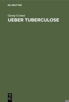 Ueber Tuberculose: Die Verbreitung Der Tuberkelbacillen Ausserhalb Des K�rpers; Die Sterblichkeitsverh�ltnisse in Den Krankenpflegeorden (Classic Reprint) 3743356732 Book Cover