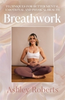 Hot Key Books Breathwork Techniques for better mental, emotional and physical health. 1785124625 Book Cover