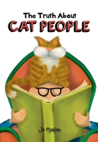 The Truth about Cat People 1680883410 Book Cover