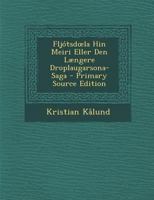 Fljótsdœla Hin Meiri Eller Den Længere Droplaugarsona-Saga 1295398133 Book Cover