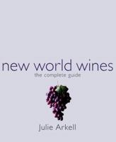 New World Wines: The Complete Guide 0304351601 Book Cover