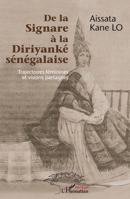 De la Signare à la Diriyanké sénégalaise: Trajectoires féminines et visions partagées 2296998631 Book Cover