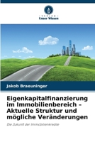 Eigenkapitalfinanzierung im Immobilienbereich - Aktuelle Struktur und mögliche Veränderungen (German Edition) 6209983235 Book Cover