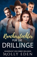 Rancherstochter für die Drillinge (Beansprucht von Cowboy-Drillingen) (German Edition) B0FD8G13VV Book Cover