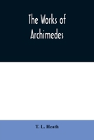 The Works of Archimedes 9354008828 Book Cover