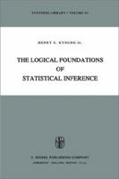 The Logical Foundations of Statistical Interference 9027704309 Book Cover
