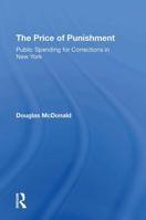 The price of punishment: Public spending for corrections in New York (Westview special studies in contemporary social issues) 0891589120 Book Cover