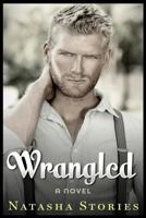 Wrangled 1500555533 Book Cover