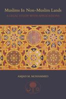 Muslims in Non-Muslim Lands: A Legal Study with Applications 1903682754 Book Cover
